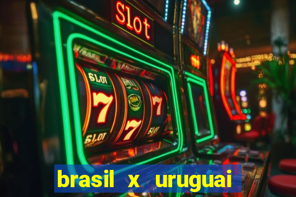 brasil x uruguai ao vivo multicanais